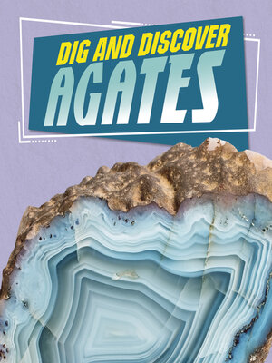 cover image of Dig and Discover Agates